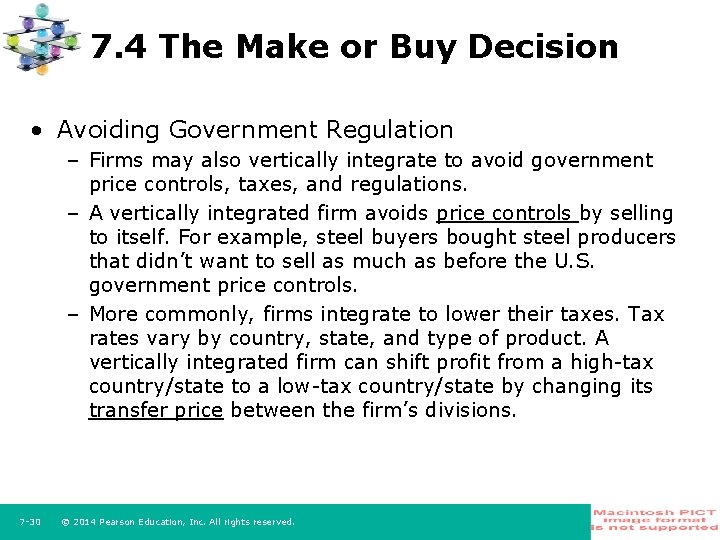 7. 4 The Make or Buy Decision • Avoiding Government Regulation – Firms may