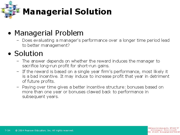 Managerial Solution • Managerial Problem – Does evaluating a manager’s performance over a longer
