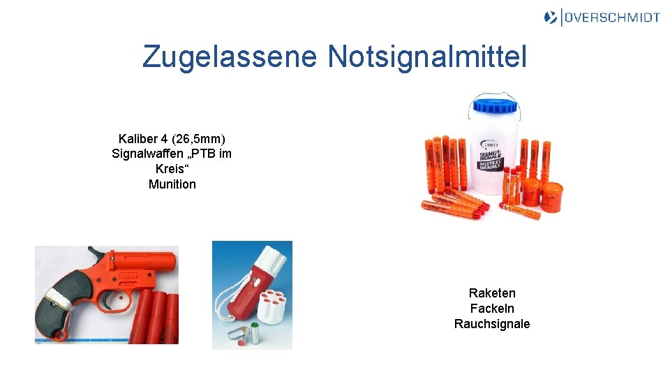 Zugelassene Notsignalmittel Kaliber 4 (26, 5 mm) Signalwaffen „PTB im Kreis“ Munition Raketen Fackeln