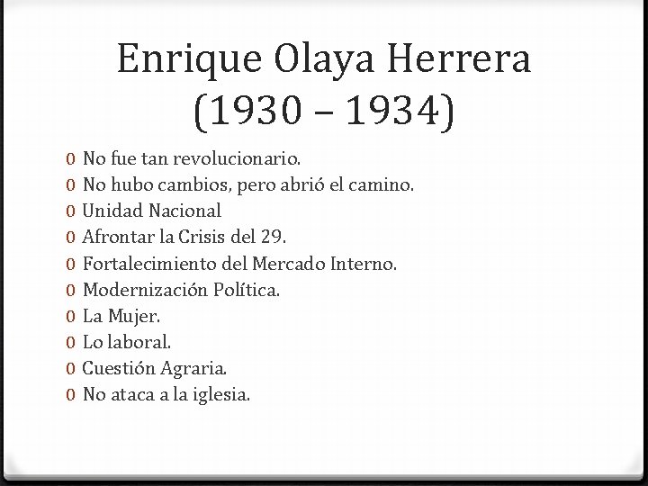 Enrique Olaya Herrera (1930 – 1934) 0 0 0 0 0 No fue tan