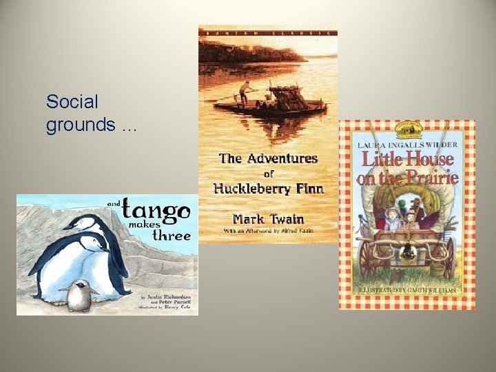 Social grounds … 