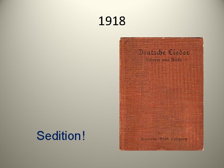 1918 Sedition! 