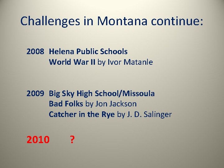 Challenges in Montana continue: 2008 Helena Public Schools World War II by Ivor Matanle