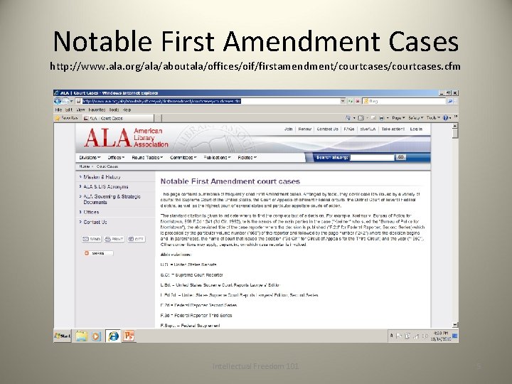 Notable First Amendment Cases http: //www. ala. org/ala/aboutala/offices/oif/firstamendment/courtcases. cfm Intellectual Freedom 101 5 