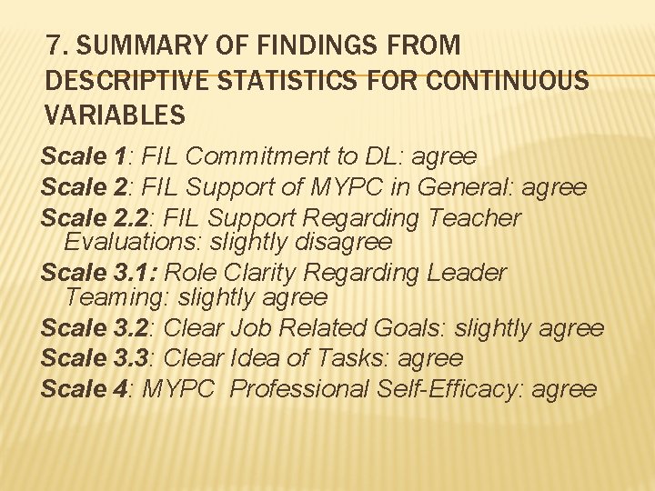 7. SUMMARY OF FINDINGS FROM DESCRIPTIVE STATISTICS FOR CONTINUOUS VARIABLES Scale 1: FIL Commitment