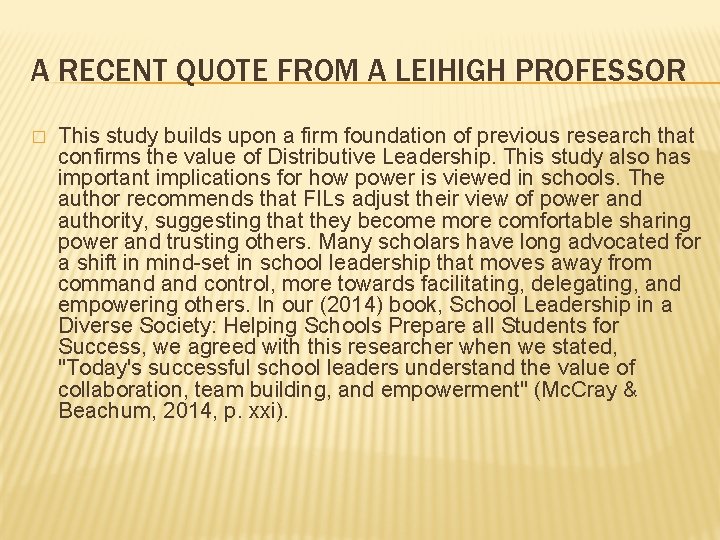 A RECENT QUOTE FROM A LEIHIGH PROFESSOR � This study builds upon a firm