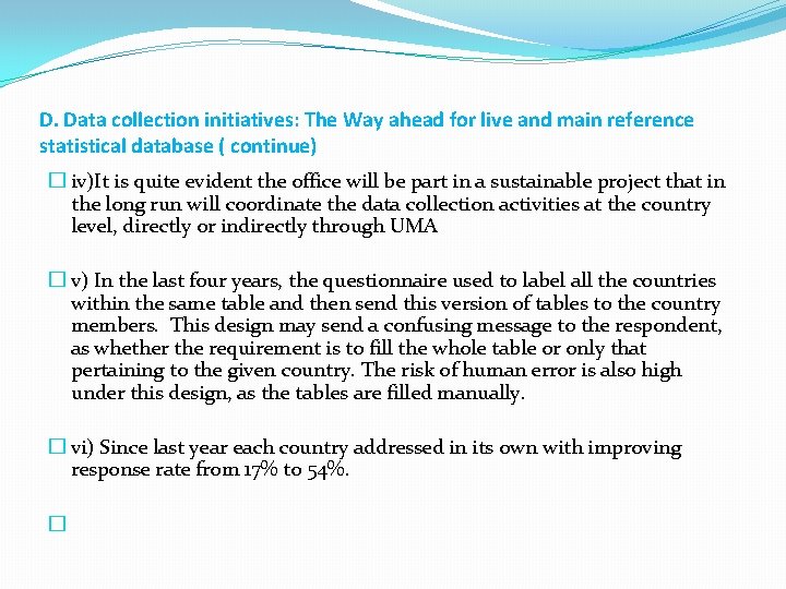 D. Data collection initiatives: The Way ahead for live and main reference statistical database