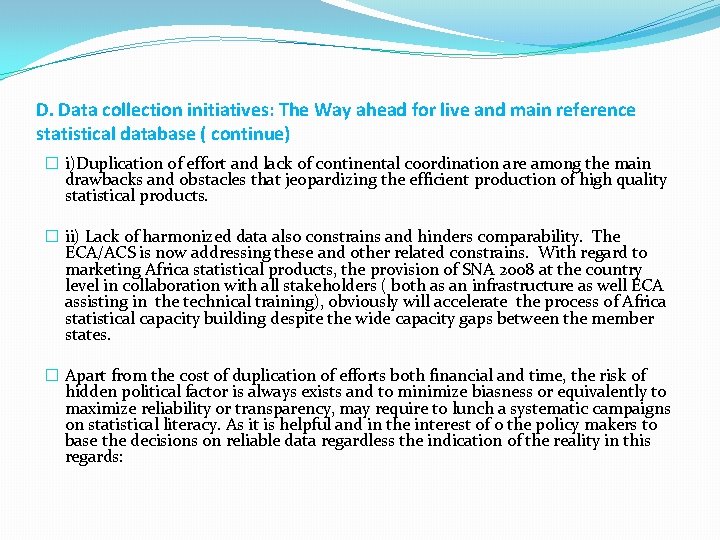 D. Data collection initiatives: The Way ahead for live and main reference statistical database