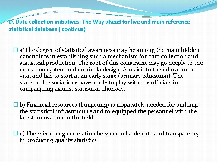 D. Data collection initiatives: The Way ahead for live and main reference statistical database