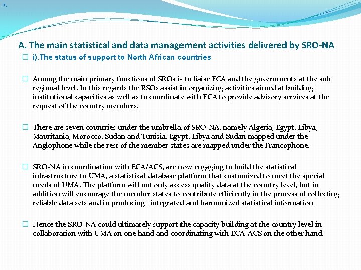  • . A. The main statistical and data management activities delivered by SRO-NA
