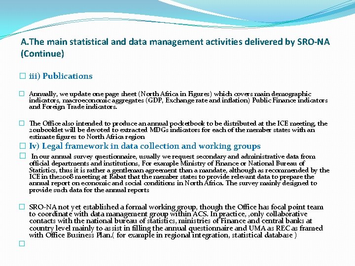 A. The main statistical and data management activities delivered by SRO-NA (Continue) � iii)