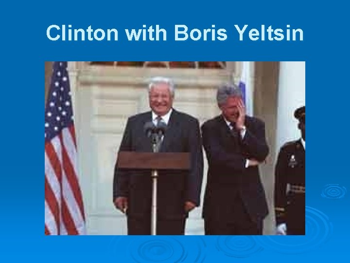 Clinton with Boris Yeltsin 