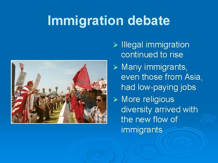 Immigration debate Illegal immigration continued to rise Ø Many immigrants, even those from Asia,