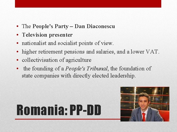  • • • The People's Party – Dan Diaconescu Television presenter nationalist and