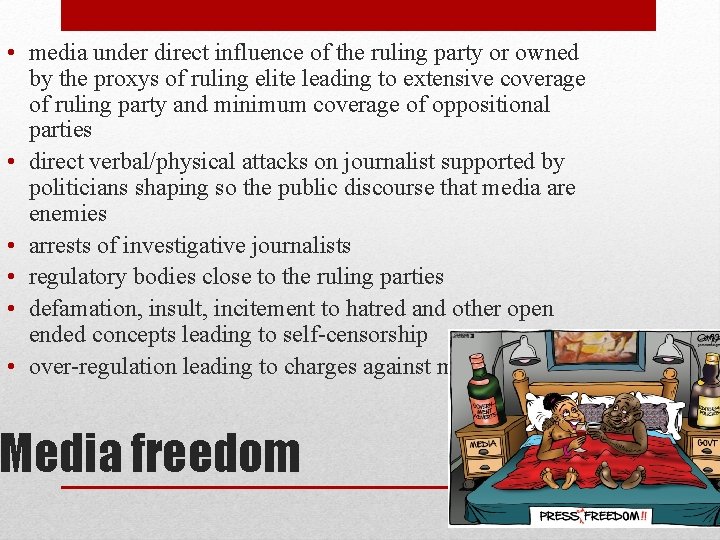  • media under direct influence of the ruling party or owned by the