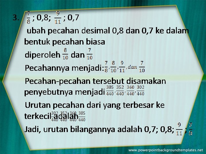 3. ; 0, 8; ; 0, 7 ubah pecahan desimal 0, 8 dan 0,