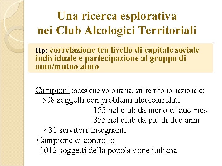 Una ricerca esplorativa nei Club Alcologici Territoriali Hp: correlazione tra livello di capitale sociale