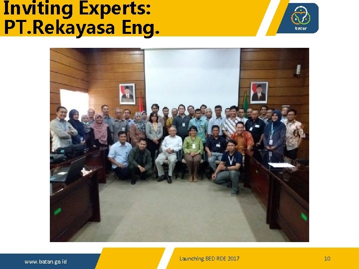 Inviting Experts: PT. Rekayasa Eng. www. batan. go. id Launching BED RDE 2017 10