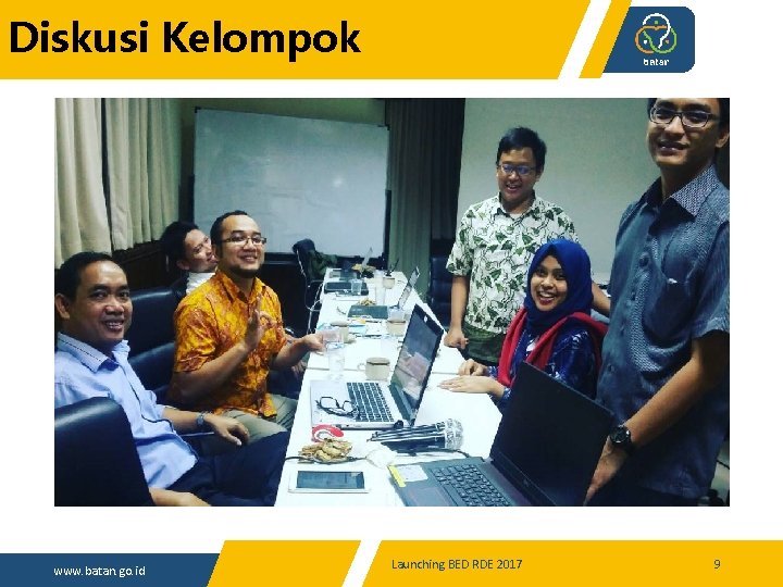 Diskusi Kelompok www. batan. go. id Launching BED RDE 2017 9 