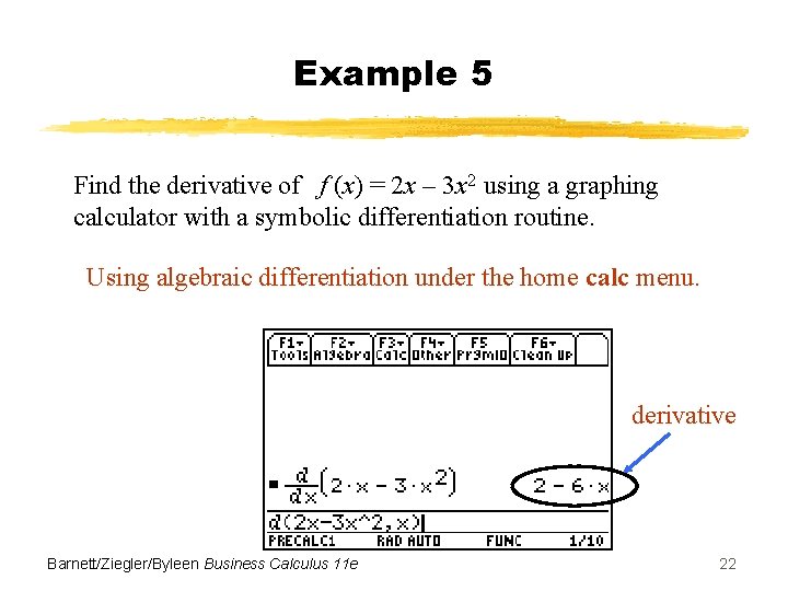 Example 5 Find the derivative of f (x) = 2 x – 3 x
