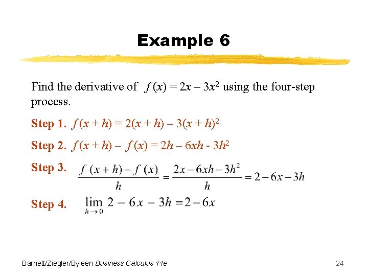 Example 6 Find the derivative of f (x) = 2 x – 3 x