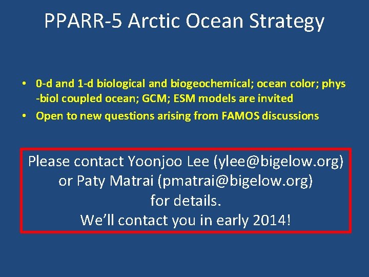 PPARR-5 Arctic Ocean Strategy • 0 -d and 1 -d biological and biogeochemical; ocean PPARR-5 Arctic Ocean Strategy • 0 -d and 1 -d biological and biogeochemical; ocean