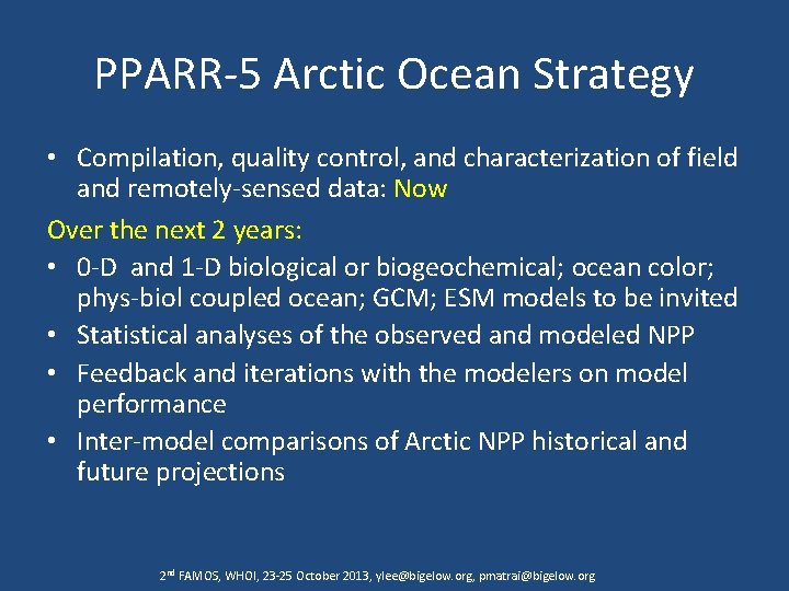 PPARR-5 Arctic Ocean Strategy • Compilation, quality control, and characterization of field and remotely-sensed PPARR-5 Arctic Ocean Strategy • Compilation, quality control, and characterization of field and remotely-sensed