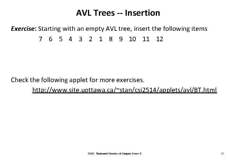 AVL Trees -- Insertion Exercise: Starting with an empty AVL tree, insert the following