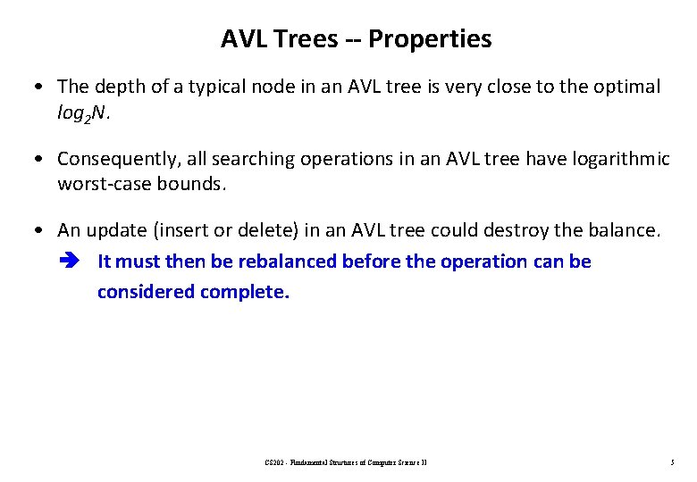 AVL Trees -- Properties • The depth of a typical node in an AVL