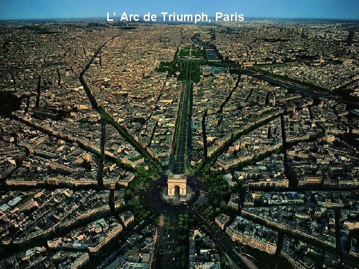 L’ Arc de Triumph, Paris 