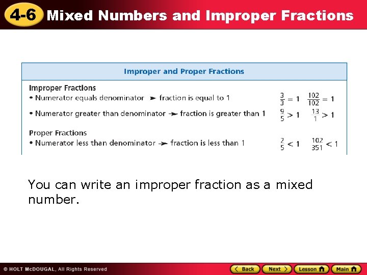 4 -6 Mixed Numbers and Improper Fractions You can write an improper fraction as