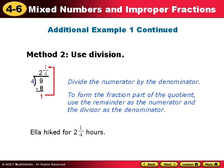 4 -6 Mixed Numbers and Improper Fractions Additional Example 1 Continued Method 2: Use