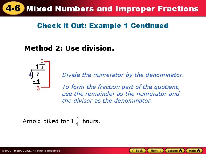 4 -6 Mixed Numbers and Improper Fractions Check It Out: Example 1 Continued Method