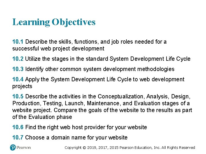 Learning Objectives 10. 1 Describe the skills, functions, and job roles needed for a