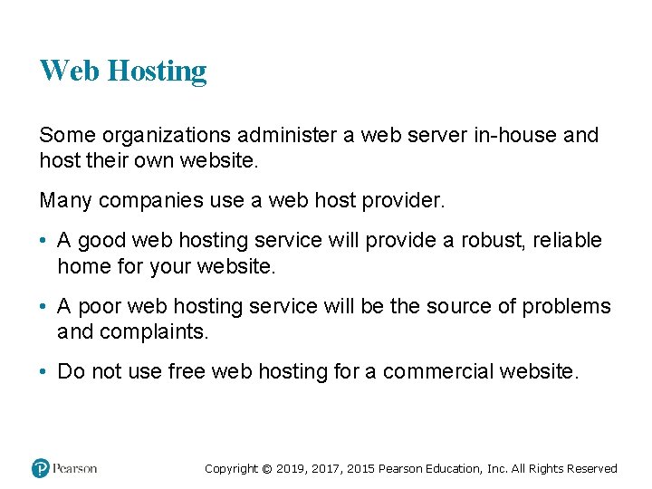 Web Hosting Some organizations administer a web server in-house and host their own website.