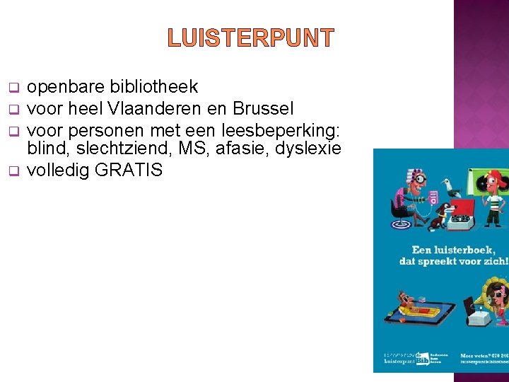 LUISTERPUNT q q openbare bibliotheek voor heel Vlaanderen en Brussel voor personen met een
