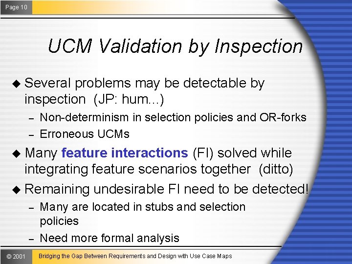Page 10 UCM Validation by Inspection u Several problems may be detectable by inspection