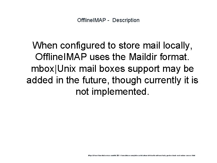 Offline. IMAP - Description 1 When configured to store mail locally, Offline. IMAP uses
