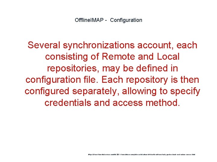 Offline. IMAP - Configuration 1 Several synchronizations account, each consisting of Remote and Local