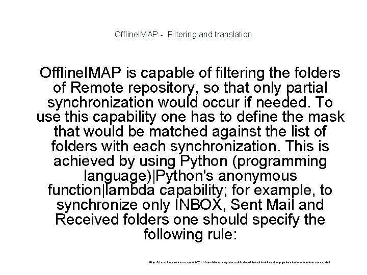 Offline. IMAP - Filtering and translation 1 Offline. IMAP is capable of filtering the