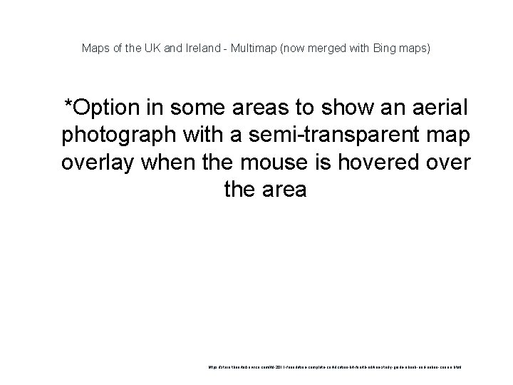 Maps of the UK and Ireland - Multimap (now merged with Bing maps) 1