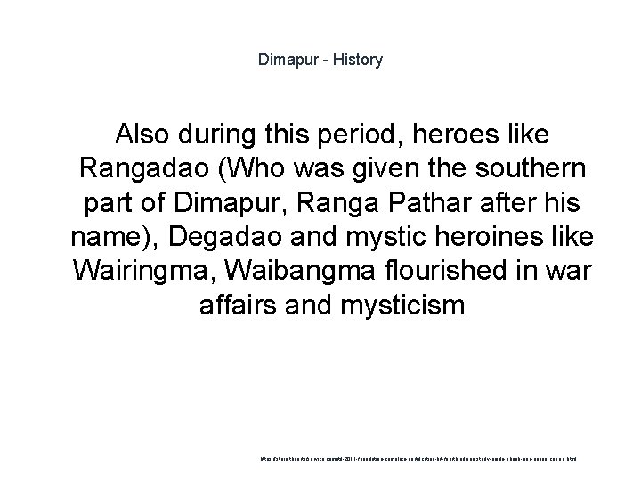 Dimapur - History Also during this period, heroes like Rangadao (Who was given the