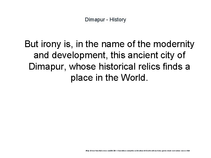 Dimapur - History 1 But irony is, in the name of the modernity and