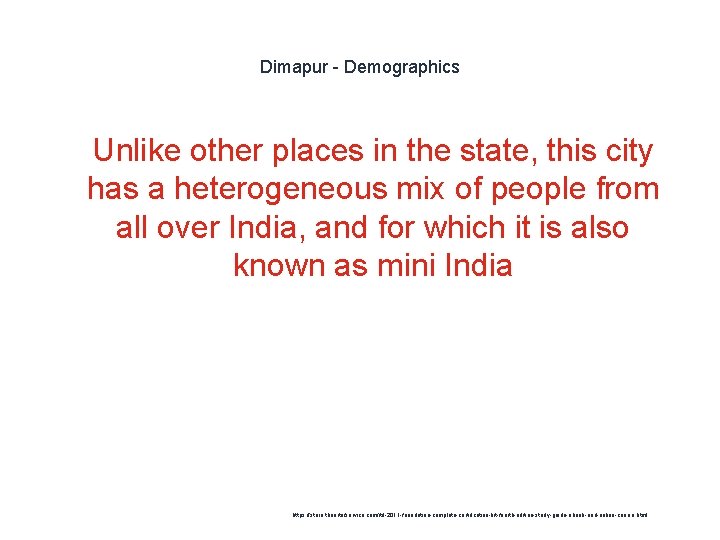 Dimapur - Demographics 1 Unlike other places in the state, this city has a