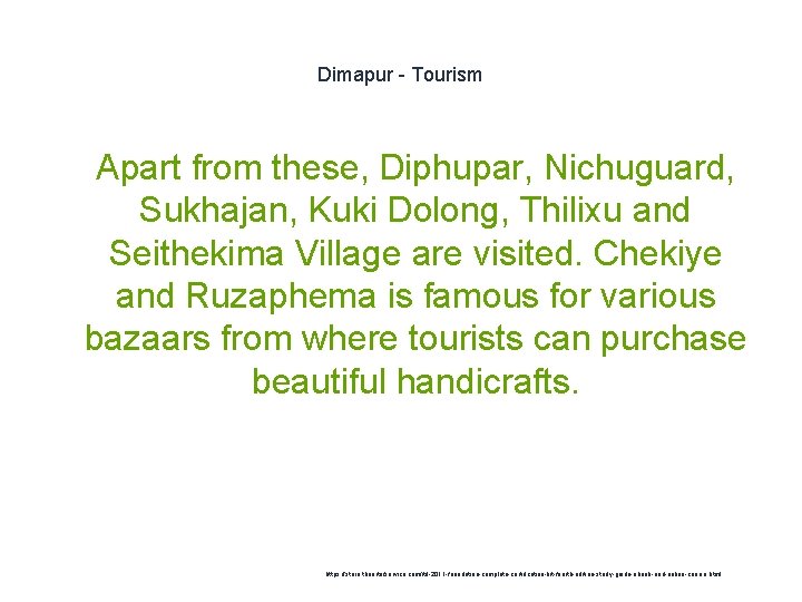 Dimapur - Tourism 1 Apart from these, Diphupar, Nichuguard, Sukhajan, Kuki Dolong, Thilixu and