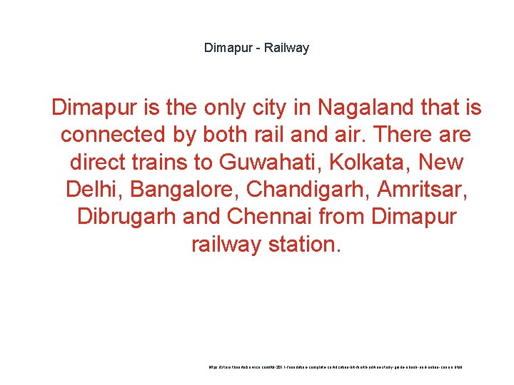 Dimapur - Railway 1 Dimapur is the only city in Nagaland that is connected