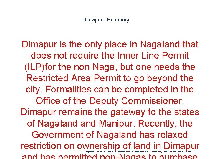 Dimapur - Economy 1 Dimapur is the only place in Nagaland that does not