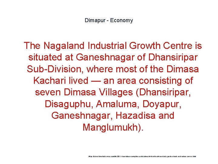 Dimapur - Economy 1 The Nagaland Industrial Growth Centre is situated at Ganeshnagar of