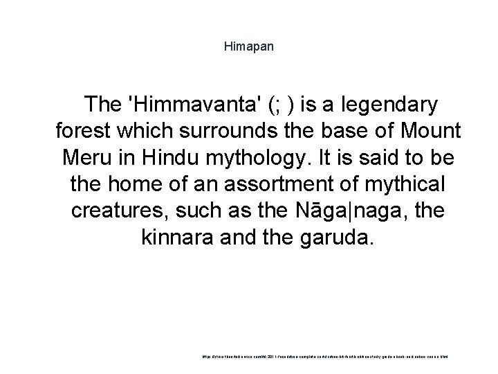 Himapan The 'Himmavanta' (; ) is a legendary forest which surrounds the base of