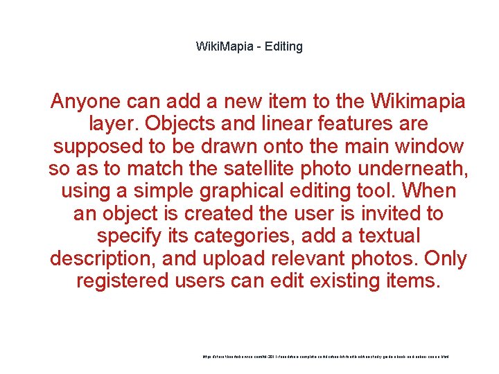 Wiki. Mapia - Editing 1 Anyone can add a new item to the Wikimapia